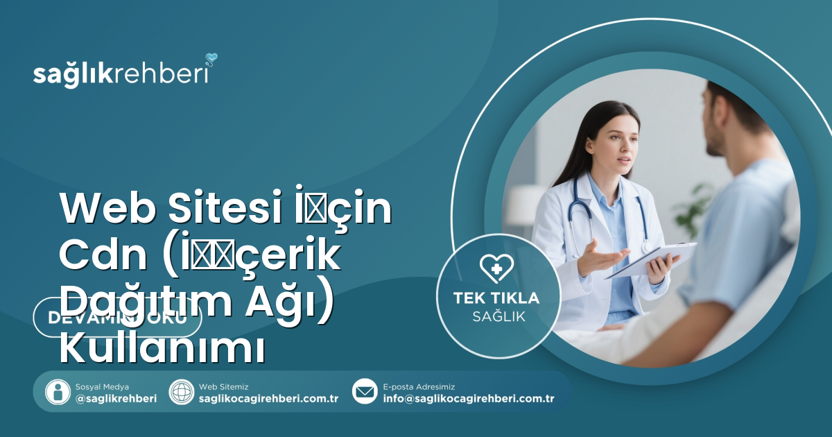 Web Sitesi İ̇çin Cdn (İ̇̇çerik Dağıtım Ağı) Kullanımı