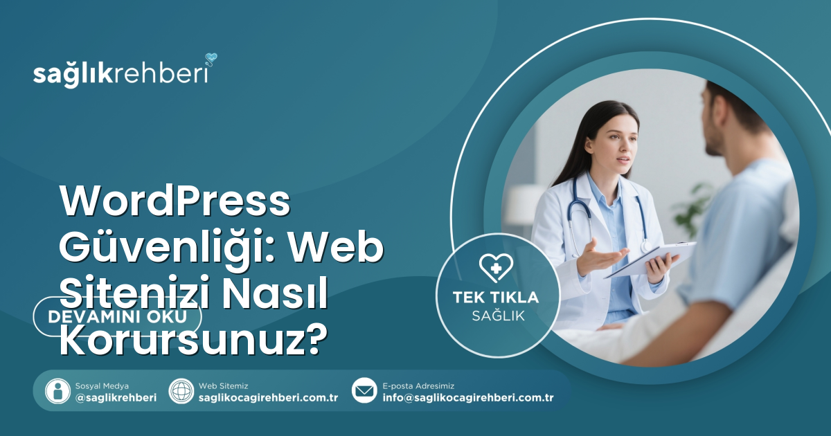 WordPress Güvenliği: Web Sitenizi Nasıl Korursunuz?