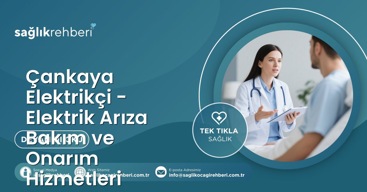 Çankaya Elektrikçi – Elektrik Arıza Bakım ve Onarım Hizmetleri